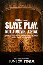 Watch Slave Play. Not a Movie. A Play. Afdah