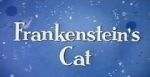 Watch Frankenstein\'s Cat Afdah