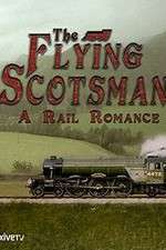 Watch The Flying Scotsman: A Rail Romance Afdah