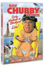 Watch Roy Chubby Brown Dirty Weekend in Blackpool Live Afdah