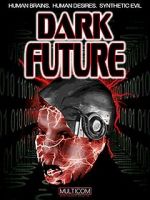 Watch Dark Future Afdah