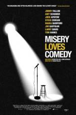 Watch Misery Loves Comedy Afdah