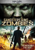 Watch Gangsters, Guns & Zombies Afdah
