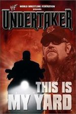 Watch WWE: Undertaker - This Is My Yard Afdah