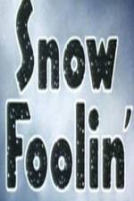 Watch Snow Foolin' Afdah