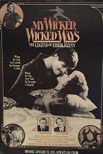 Watch My Wicked, Wicked Ways: The Legend of Errol Flynn Afdah
