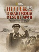 Watch Hitler\'s Disastrous Desert War (Short 2021) Afdah