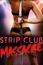 Watch Strip Club Massacre Afdah