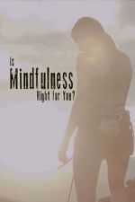 Watch Is Mindfulness Right for You? Afdah