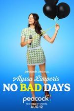 Watch Alyssa Limperis: No Bad Days (TV Special 2022) Afdah