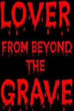 Watch Lover from Beyond the Grave Afdah