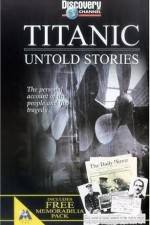 Watch Titanic Untold Stories Afdah