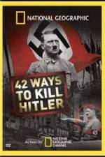 Watch National Geographic: 42 Ways to Kill Hitler Afdah