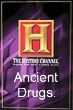 Watch History Channel Ancient Drugs Afdah