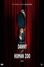 Watch Danny and the Human Zoo Afdah