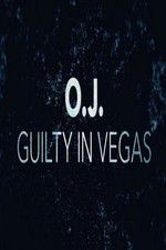 Watch OJ Guilty in Vegas Afdah