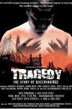 Watch Tragedy The Story of Queensbridge Afdah