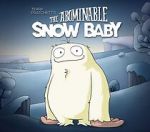 Watch The Abominable Snow Baby Afdah