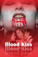 Watch Blood Kiss Afdah