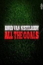 Watch Ruud Van Nistelrooy All The Goals Afdah