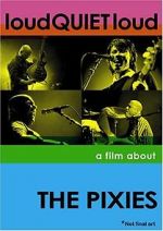Watch loudQUIETloud: A Film About the Pixies Afdah