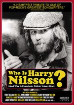 Watch Who Is Harry Nilsson (And Why Is Everybody Talkin\' About Him?) Afdah