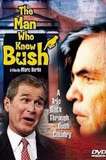Watch The Man Who Knew Bush Afdah