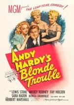 Watch Andy Hardy\'s Blonde Trouble Afdah