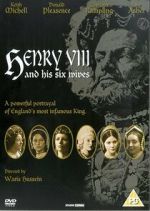 Watch Henry VIII and His Six Wives Afdah