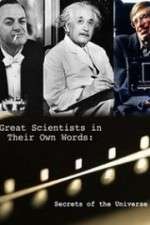 Watch Secrets of the Universe Great Scientists in Their Own Words Afdah