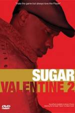 Watch Sugar Valentine 2 Afdah