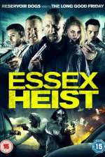 Watch Essex Heist Afdah