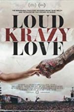 Watch Loud Krazy Love Afdah