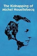 Watch L'enlvement de Michel Houellebecq Afdah