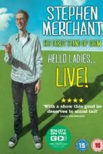 Watch Stephen Merchant: Hello Ladies Afdah