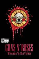 Watch Guns N' Roses Welcome to the Videos Afdah