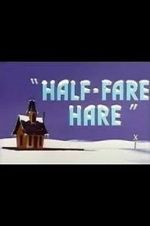 Watch Half-Fare Hare Afdah
