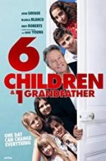 Watch 6 Children & 1 Grandfather Afdah
