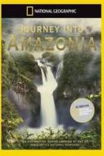 Watch National Geographic: Journey into Amazonia - The Land Reborn Afdah