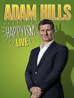 Watch Adam Hills: Happyism Live Afdah