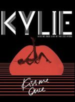 Watch Kylie Minogue: Kiss Me Once Afdah