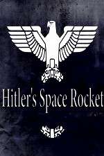 Watch Hitlers Space Rocket Afdah