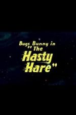 Watch The Hasty Hare Afdah