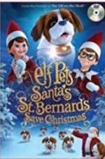 Watch Elf Pets: Santa\'s St. Bernards Save Christmas Afdah