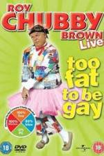 Watch Roy Chubby Brown Too Fat To Be Gay Afdah