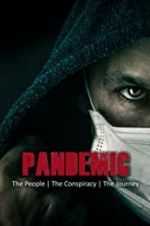 Watch Pandemic: the people, the conspiracy, the journey Afdah