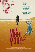 Watch I\'ll Meet You There Afdah