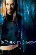 Watch In Twilight's Shadow Afdah