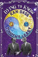 Watch Dying to Know: Ram Dass & Timothy Leary Afdah
