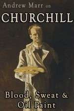 Watch Andrew Marr on Churchill: Blood, Sweat and Oil Paint Afdah